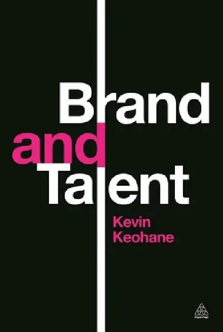 Brand and Talent (English, Kevin Keohane)