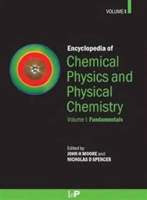 Buy Encyclopedia of Chemical Physics and Physical Chemistry - (English, Moore John H. | Nicholas D. Spencer) — BookShops.in