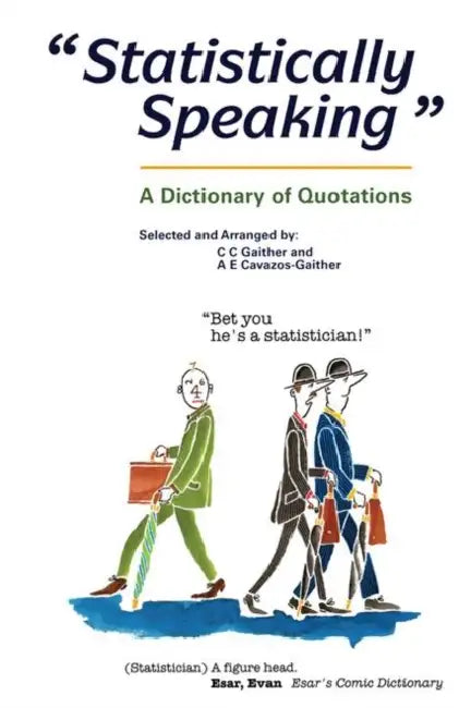 Statistically Speaking (English, C. C. Gaither | Alma E. Cavazos-Gaither)