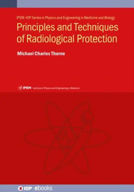 Buy Principles and Techniques of Radiological Protection (English, Michael Charles Thorne) — BookShops.in