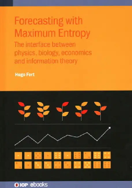 Forecasting with Maximum Entropy (English, Hugo Fort)