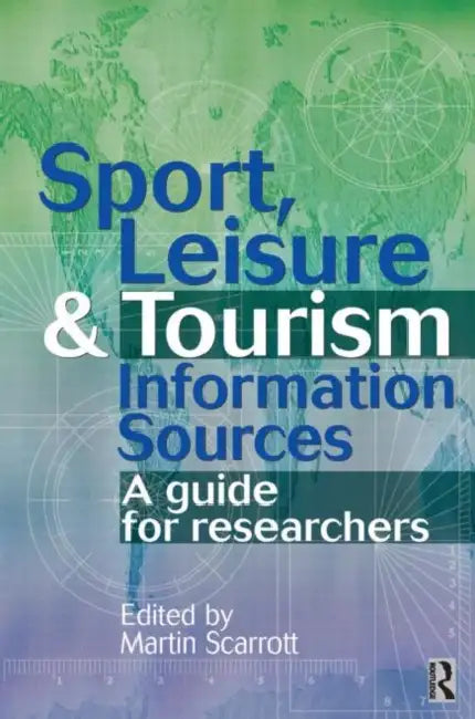Buy Sport, Leisure and Tourism Information Sources (English, Martin Scarrott) — BookShops.in