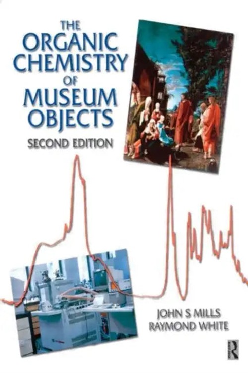 The Organic Chemistry of Museum Objects by John Mills – Routledge view 4