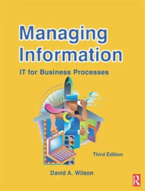 Managing Information (English, David A. Wilson)