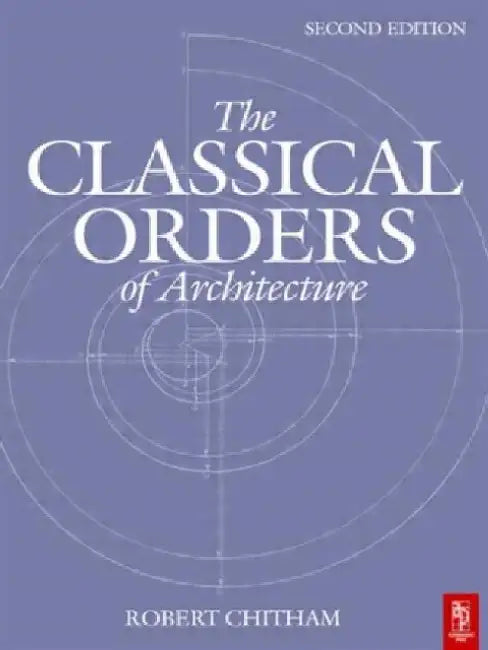 Buy The Classical Orders of Architecture (English, Robert Chitham) — BookShops.in