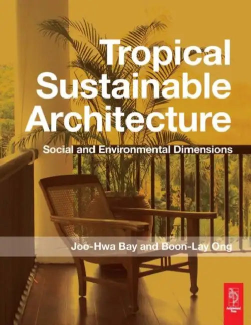 Buy Tropical Sustainable Architecture (English, Joo Hwa Bay | Boon Lay Ong) — BookShops.in