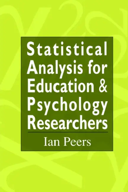 Buy Statistical Analysis for Education and Psychology Researchers (English, Ian Peers) — BookShops.in