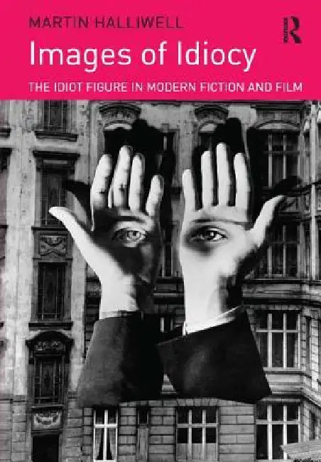 Buy Images of Idiocy (English, Martin Halliwell) — BookShops.in