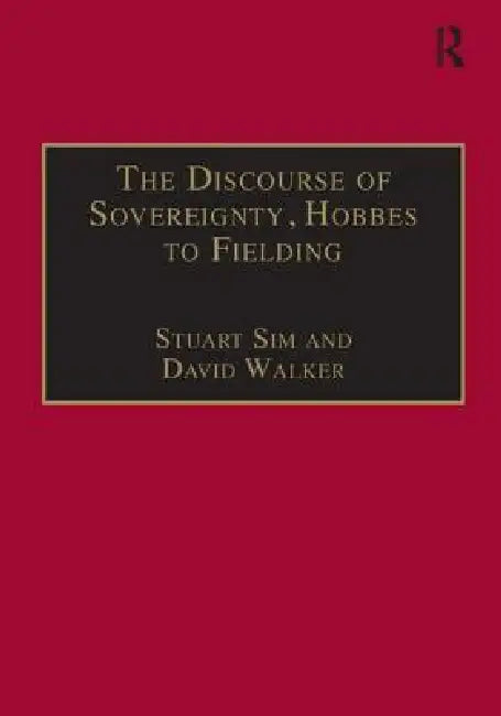 Buy The Discourse of Sovereignty, Hobbes to Fielding (English, Stuart Sim | David Walker) — BookShops.in