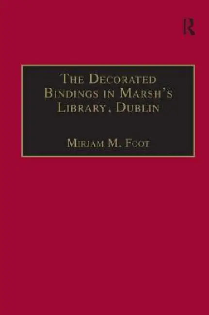 Buy The Decorated Bindings in Marsh's Library, Dublin (English, Mirjam M. Foot) — BookShops.in