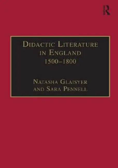 Buy Didactic Literature in England 1500-1800 (English, Sara Pennell | Natasha Glaisyer) — BookShops.in