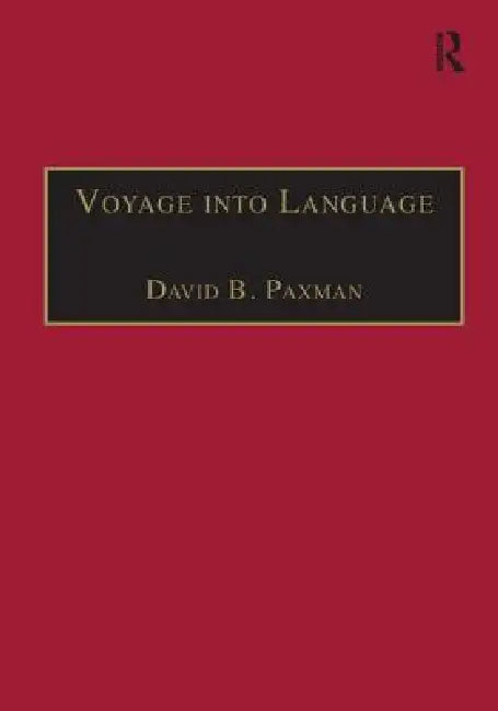 Voyage Into Language (English, David B. Paxman)