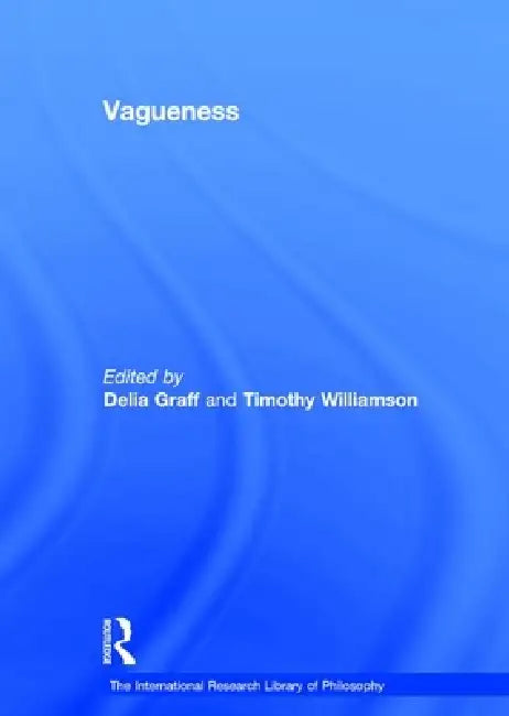 Vagueness (English, Delia Graff | Timothy Williamson)