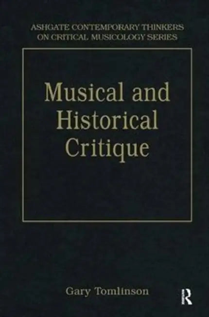Music and Historical Critique (English, Gary Tomlinson)