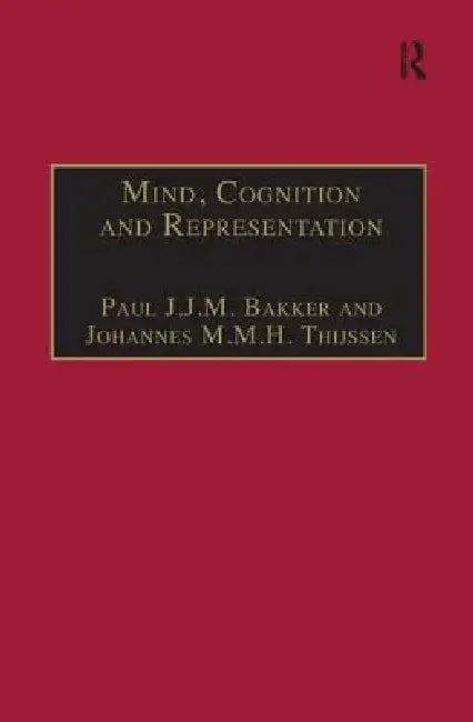 Mind, Cognition and Representation (English, Paul J. J. M. Bakker | Johannes M. M. H. Thijssen)