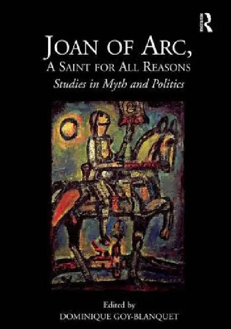 Buy Joan of Arc, a Saint for All Reasons (English, Dominique Goy-Blanquet) — BookShops.in