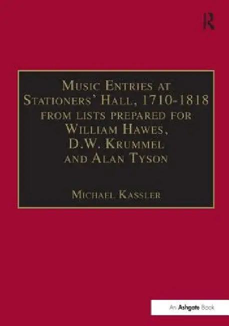 Buy Music Entries at Stationers' Hall, 1710-1818 (English, Michael Kassler) — BookShops.in