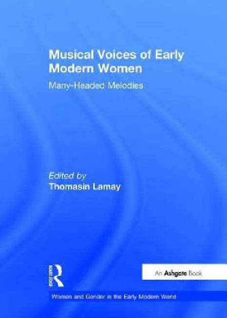 Buy Musical Voices of Early Modern Women (English, Thomasin Lamay) — BookShops.in