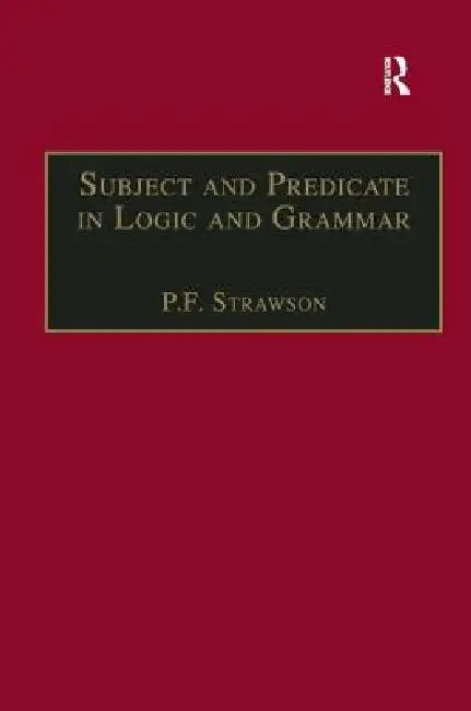 Subject and Predicate in Logic and Grammar (English, P. F. Strawson)