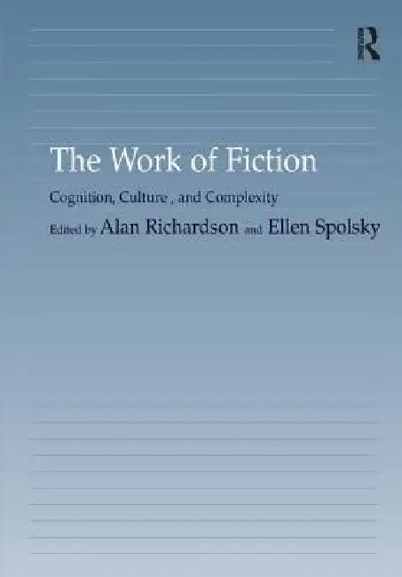 The Work of Fiction (English, Ellen Spolsky | Alan Richardson)