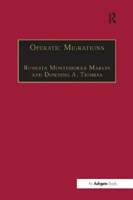 Buy Operatic Migrations (English, Downinga Thomas) — BookShops.in