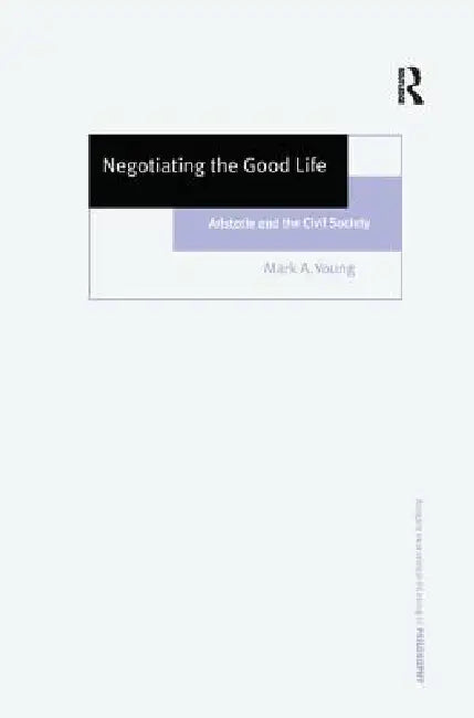Buy Negotiating the Good Life (English, Mark A. Young) — BookShops.in