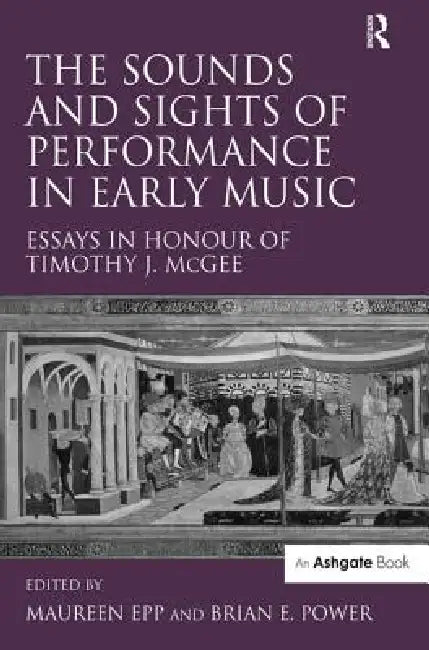Buy The Sounds and Sights of Performance in Early Music (English, Briane Power) — BookShops.in