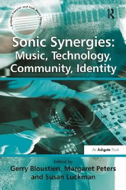 Buy Sonic Synergies (English, Gerry Bloustien) — BookShops.in