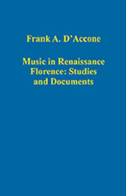 Music in Renaissance Florence (English, Frank A. D'Accone)