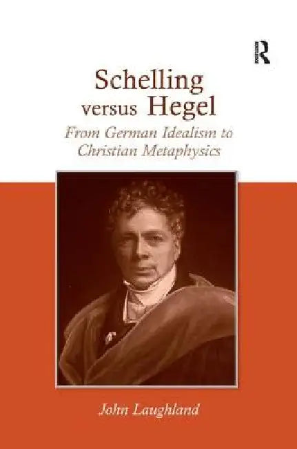 Buy Schelling Versus Hegel (English, John Laughland) — BookShops.in