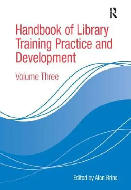Handbook of Library Training Practice and Development (English, Alan Brine)