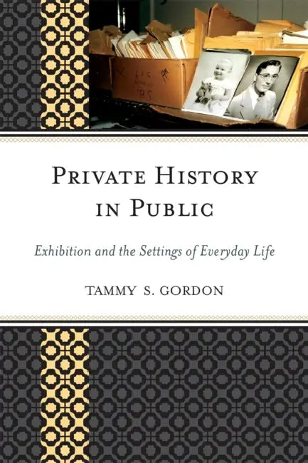 Buy Private History in Public (English, Tammy S. Gordon | Harold Skramstad) — BookShops.in