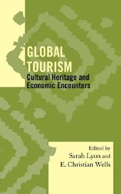 Global Tourism (English, Sarah M. Lyon | E. Christian Wells)