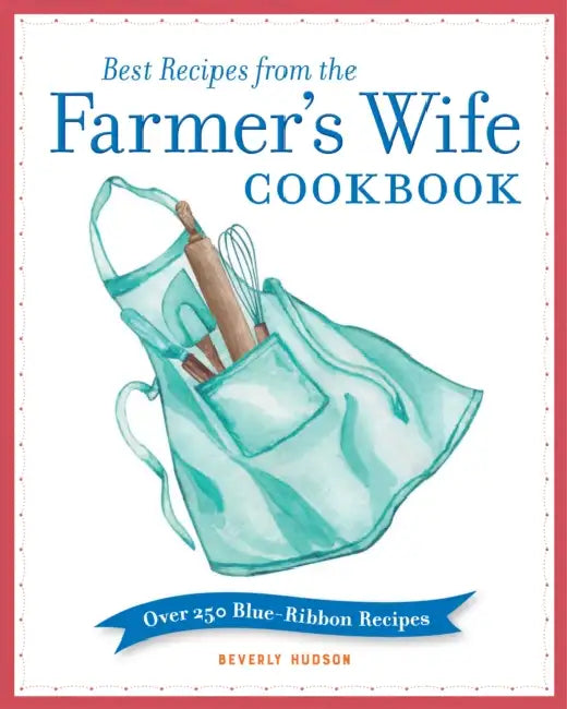 Buy Best Recipes from the Farmer's Wife Cookbook (English, Beverly Hudson | Kari Cornell | Melinda Keefe) — BookShops.in