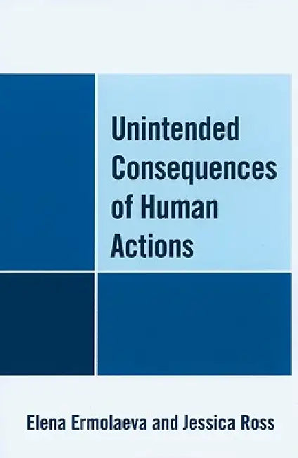 Buy Unintended Consequences of Human Actions (English, Elena Ermolaeva | Jessica Ross) — BookShops.in