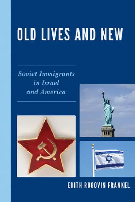Old Lives and New (English, Edith Rogovin Frankel)