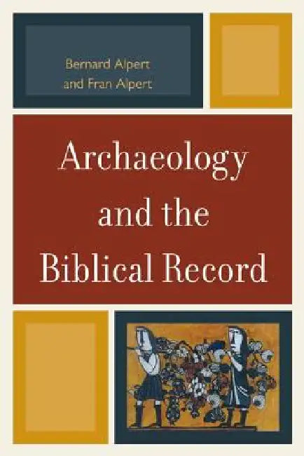 Buy Archaeology and the Biblical Record (English, Bernard Alpert | Fran Alpert) — BookShops.in
