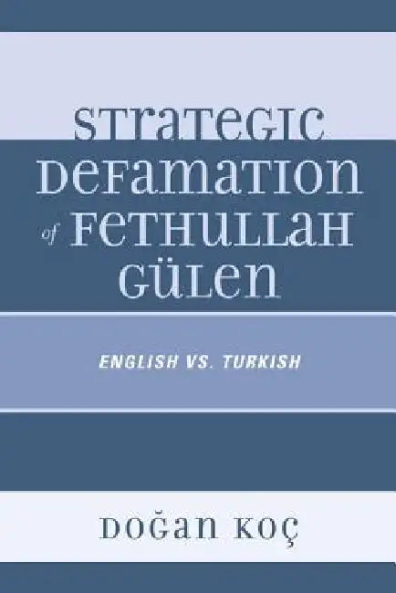 Buy Strategic Defamation of Fethullah Gülen (English, Dogan Koç) — BookShops.in