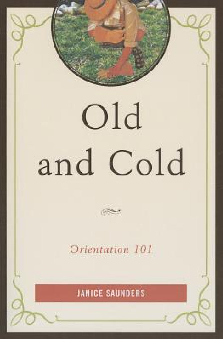 Buy Old and Cold (English, Janice Saunders) — BookShops.in