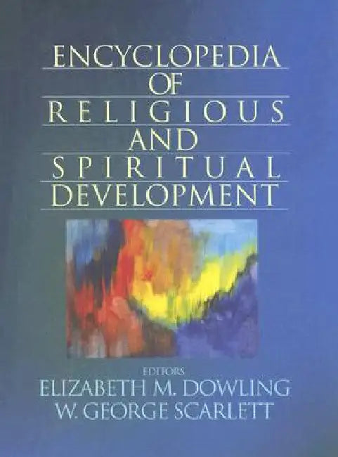 Encyclopedia of Religious and Spiritual Development (English, Elizabeth M. Dowling | W. George Scarlett)
