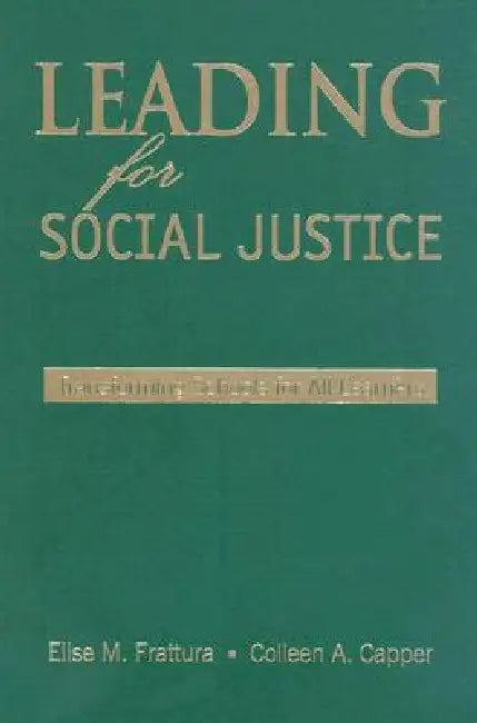 Buy Leading for Social Justice (English, Elise M. Frattura | Colleen A. Capper) — BookShops.in