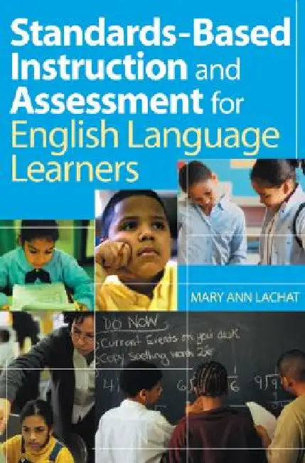 Buy Standards-Based Instruction and Assessment for English Language Learners (English, Mary Ann Lachat) — BookShops.in