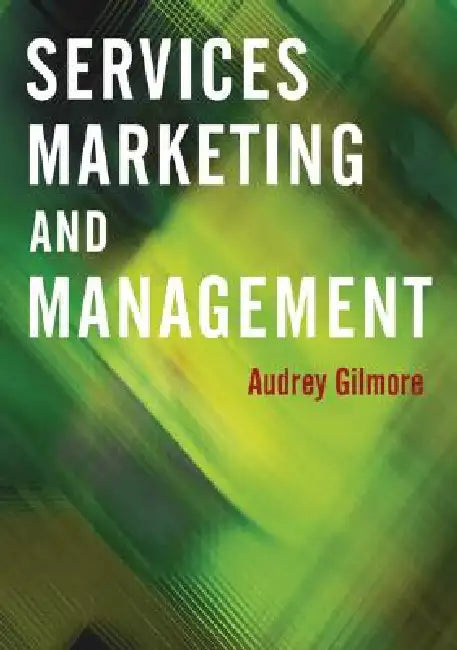 Buy Services Marketing and Management (English, Audrey Gilmore) — BookShops.in