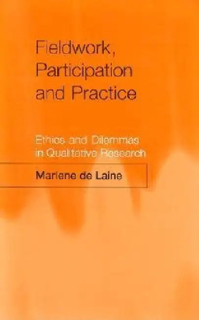 Fieldwork, Participation and Practice (English, Marlene De Laine | Marlene de Laine | Laine de)