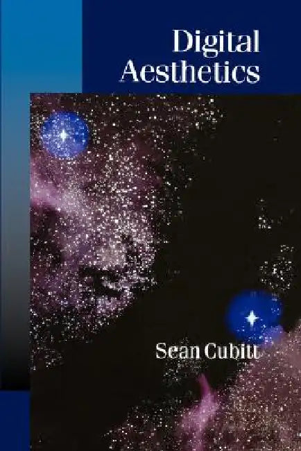 Digital Aesthetics (English, Sean Cubitt)