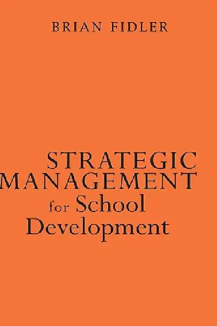 Buy Strategic Management for School Development (English, Brian Fidler | British Educational Management, Admin) — BookShops.in