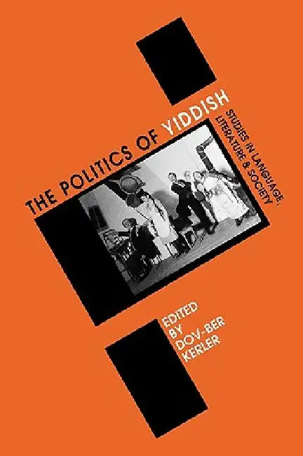 Politics of Yiddish (English, Dov-Ber Kerler)