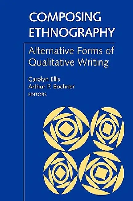 Composing Ethnography (English, Carolyn Ellis | Arthur P. Bochner)