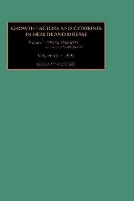 Growth Factors, Part a (English, C. Bondy | D. Leroith)