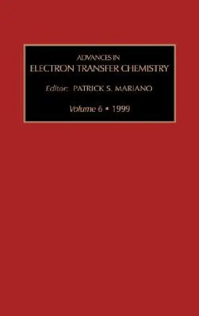 Advances in Electron Transfer Chemistry (English, P. S. Mariano)